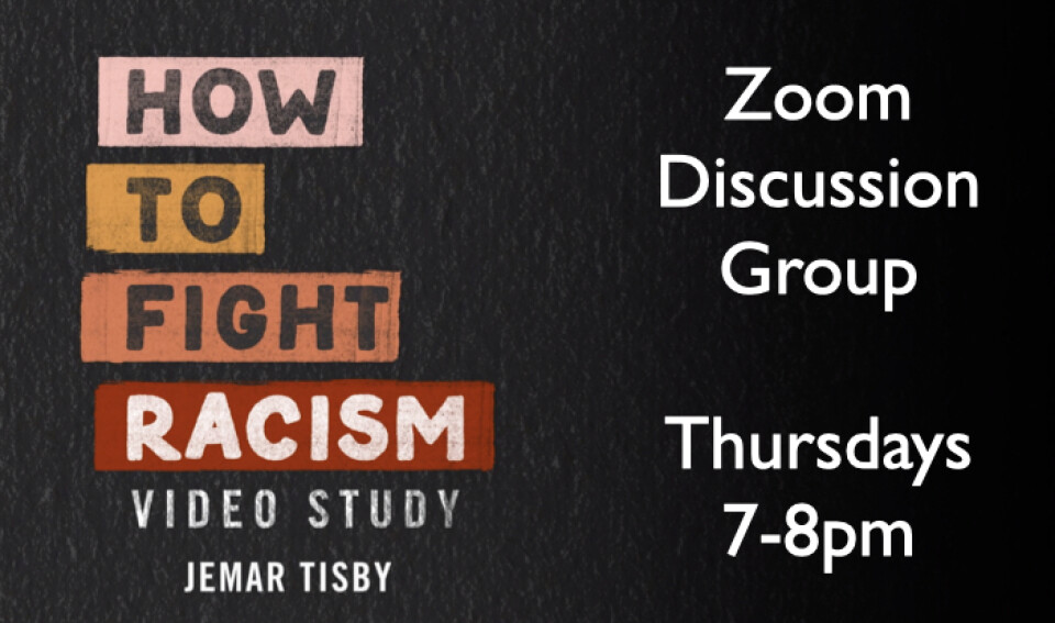 How To Fight Racism - Video Study/Discussion Group