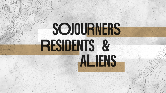 Sojourners, Residents, and Aliens