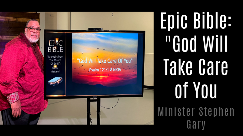 Epic Bible Series: "God Will Take Care of You"
