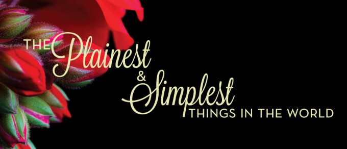 The Plainest & Simplest Things in the World