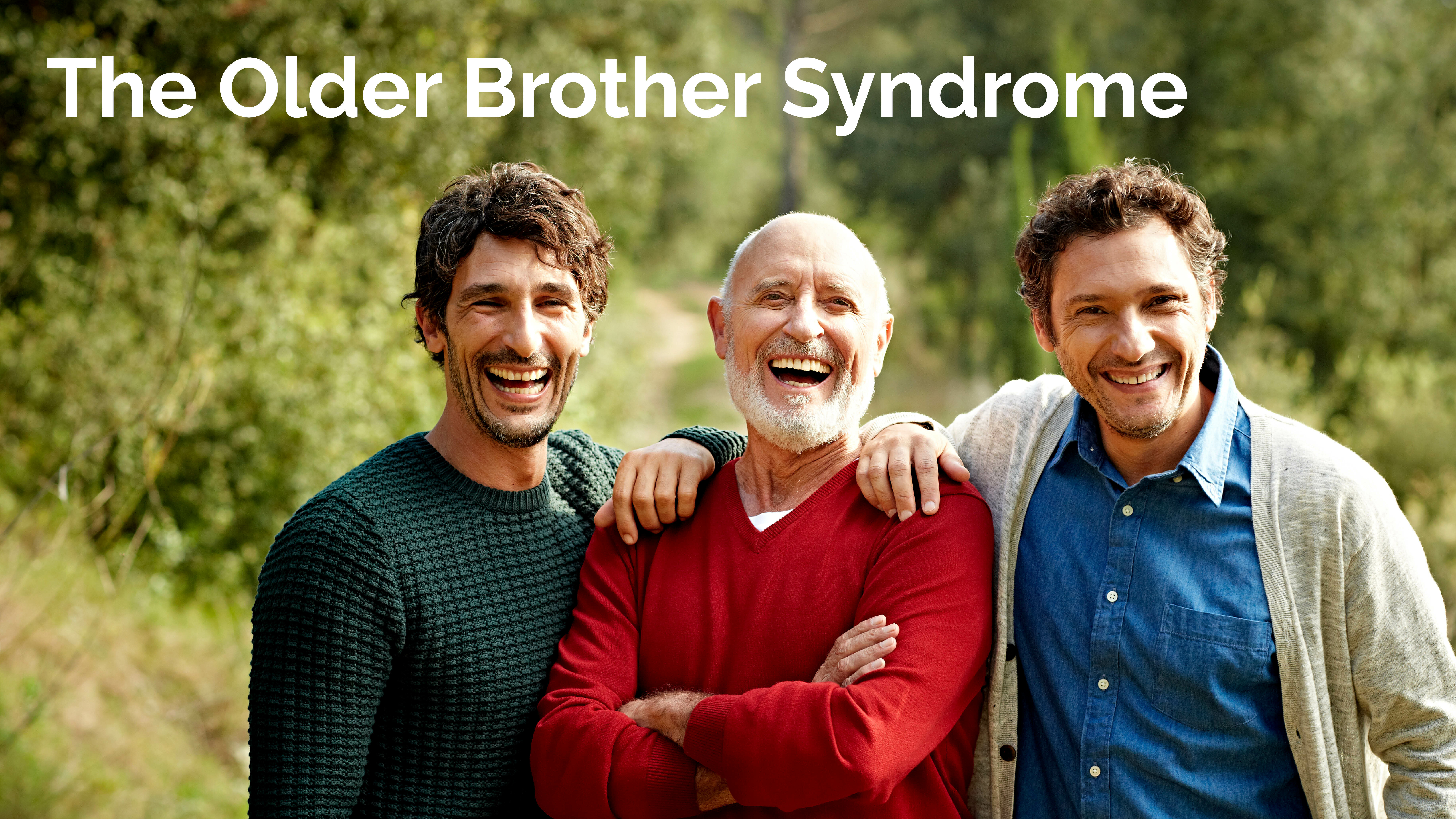 The Older Brother Syndrome
