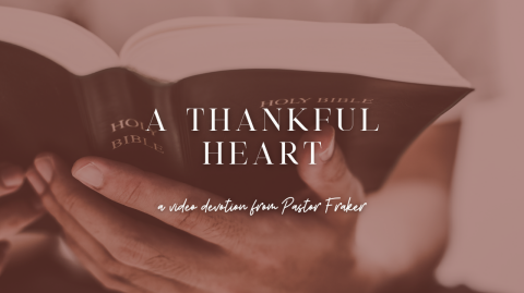 Video Devotion: A Thankful Heart