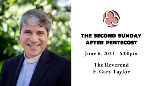 The Second Sunday after Pentecost - 6:00pm