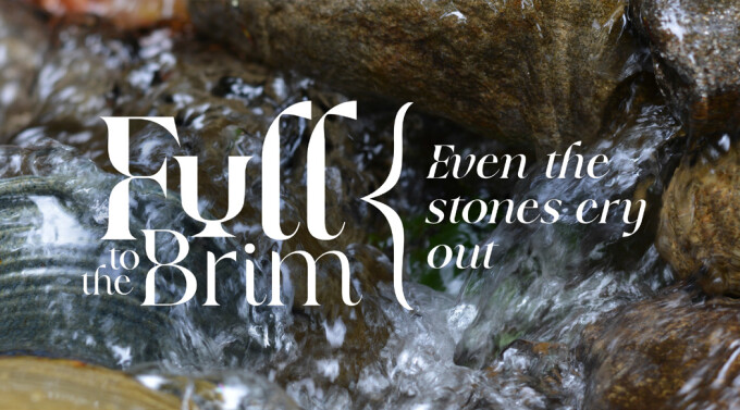 Full to the Brim: Even the Stones Cry Out, Luke 19:28-40, Dr. Brad Clayton