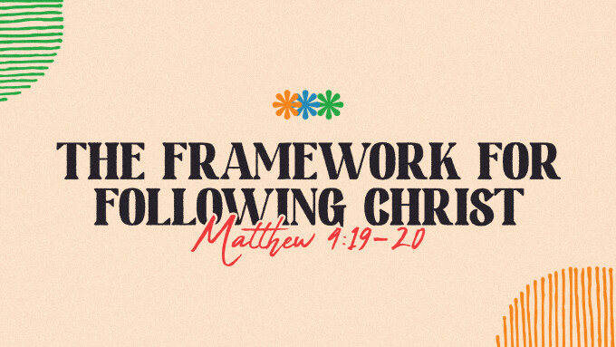 The Framework for Following Christ