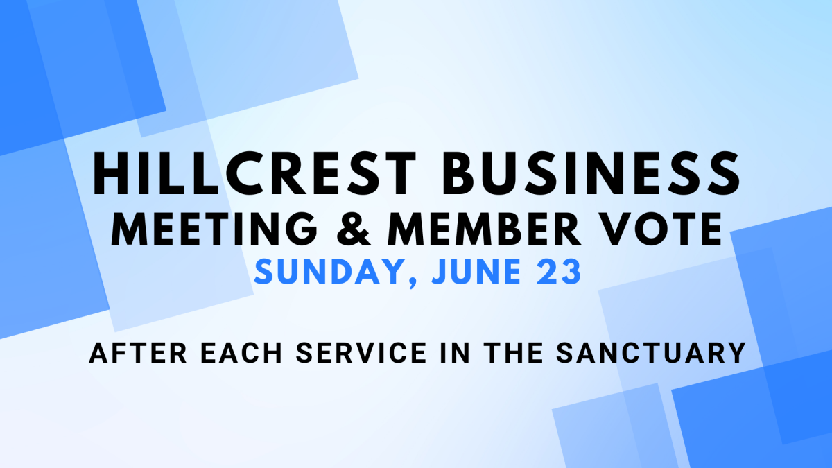 Hillcrest Business Meeting & Vote