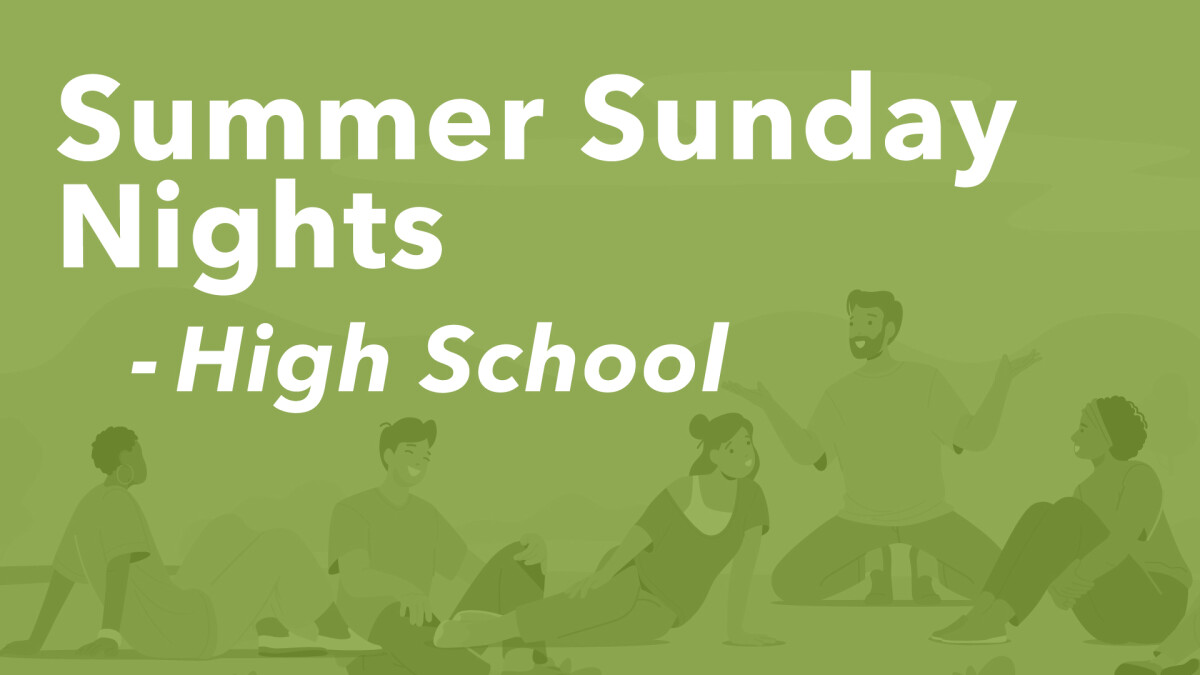 High School Summer Sunday Nights