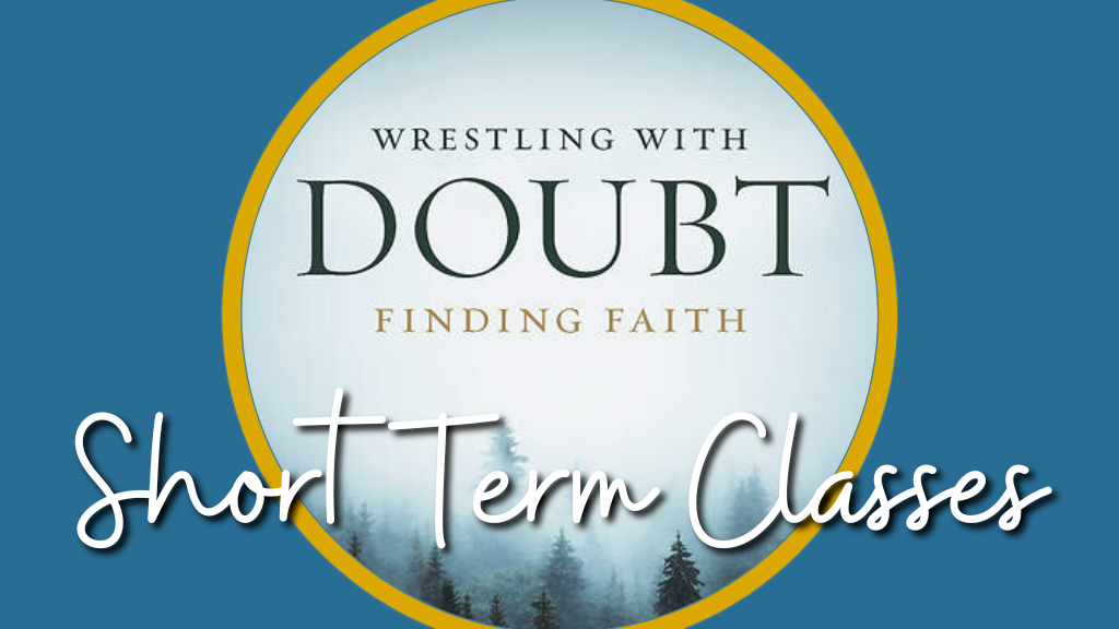 Wrestling with Doubt-Finding Faith
