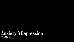 Anxiety & Depression - Tim Martin \ April 16, 2023