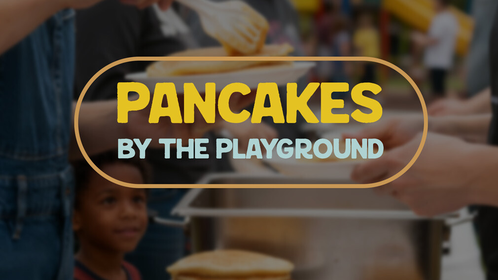 Pancakes by the Playground