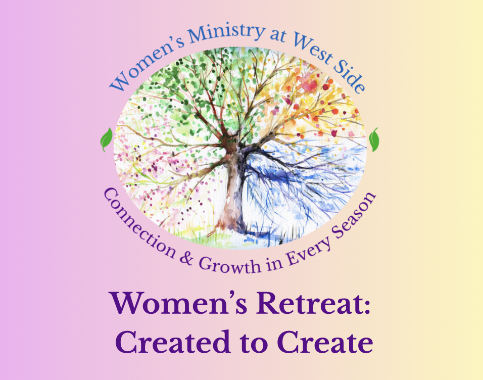 Women's Retreat: Created to Create