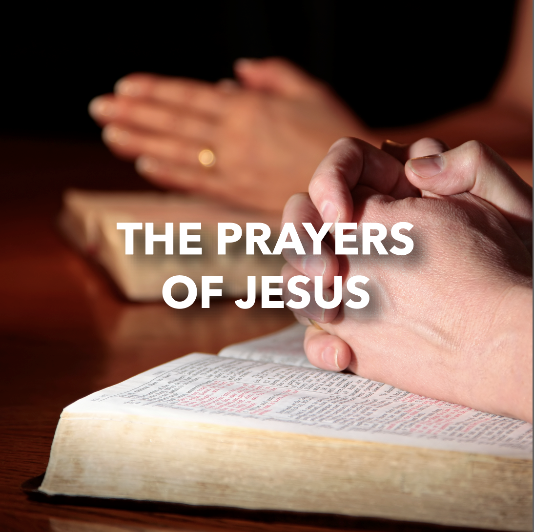 The Prayers of Jesus