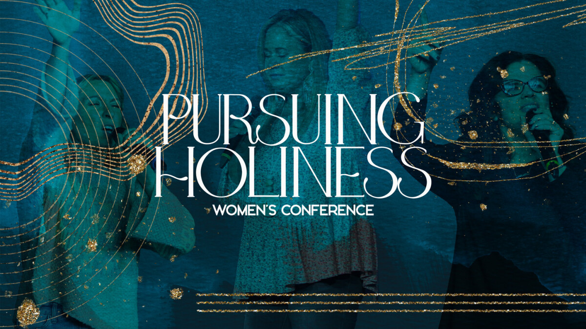 Pursuing Holiness Women's Conference Covenant Church