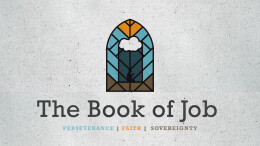 Job #56 - What Job Teaches Us About God