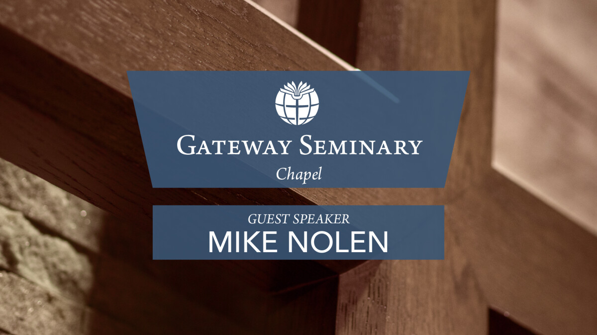 Gateway Chapel - Mike Nolen