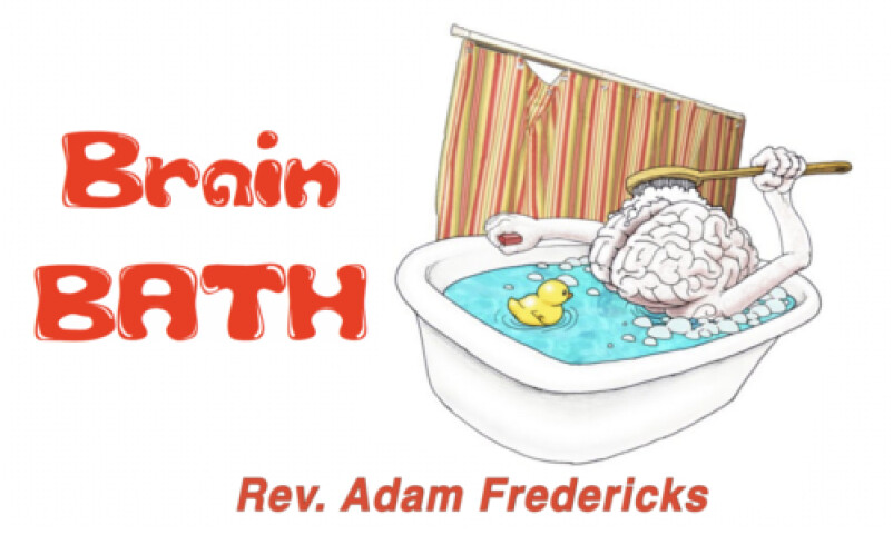 Brain Bath Part I
