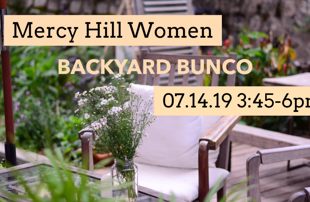 Mercy Hill Women - Backyard Bunco Rescheduled! 