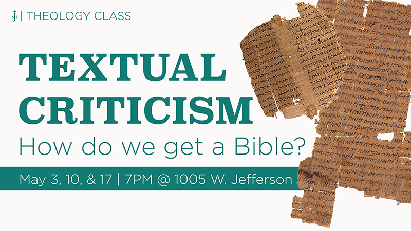 Textual Criticism: How do we get a Bible?