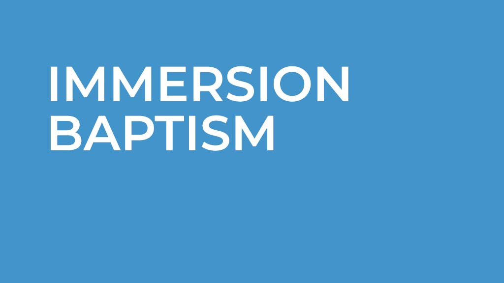 Immersion Baptism- October 2022
