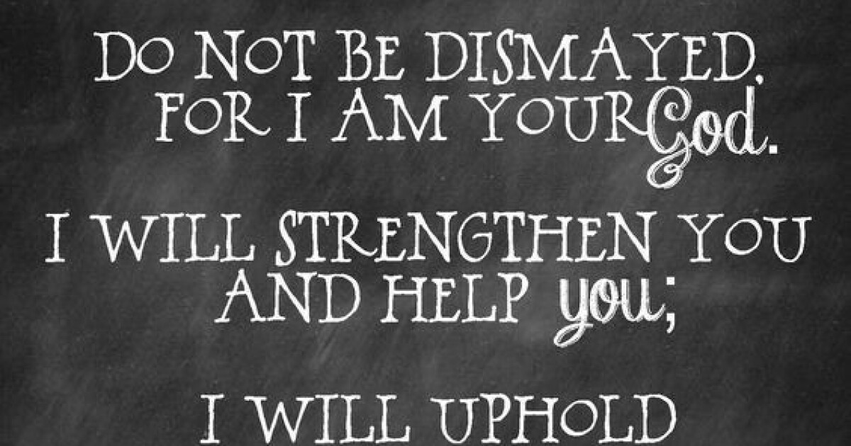 Do Not Be Dismayed | Daily Devotional | Lincoln Presbyterian Church ...