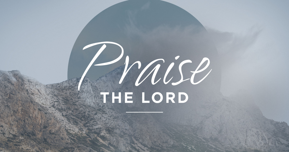 Praise the Lord | Daily Devotional | Lincoln Presbyterian Church | Stockton