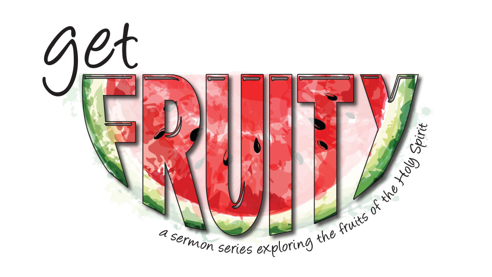 Get Fruity: Gentleness