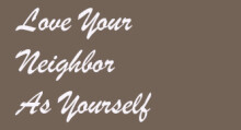 Love Your Neighbor as Yourself