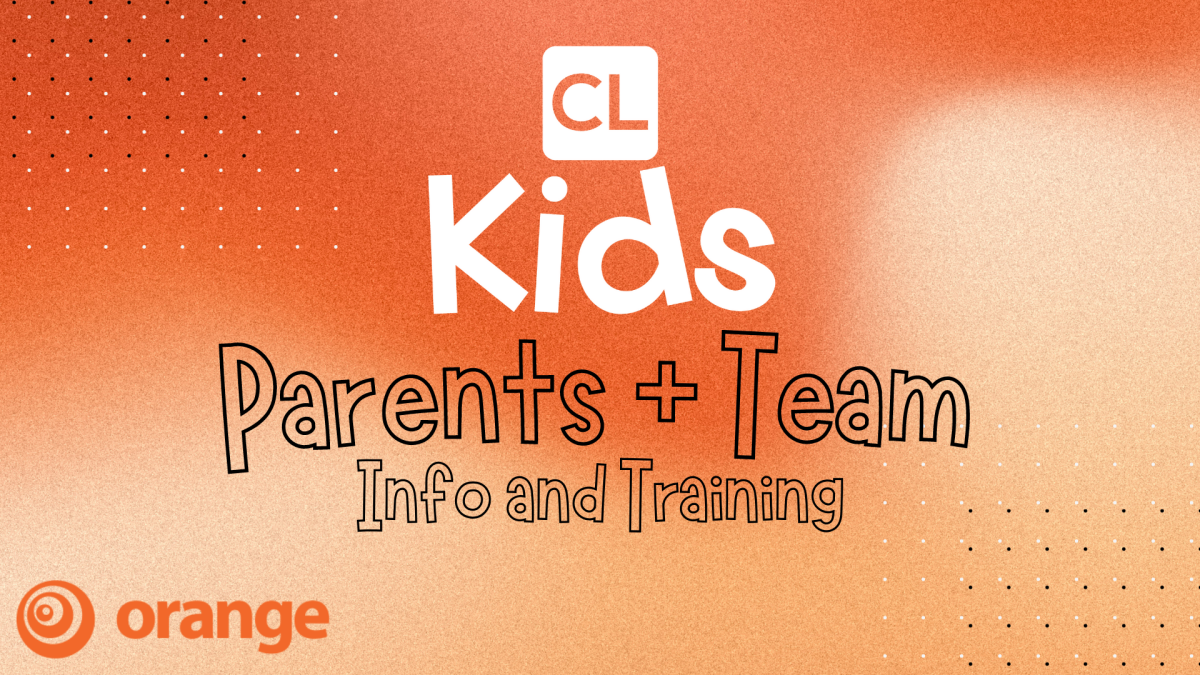 CL Kids Parents & Team Info and Training!