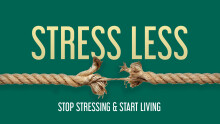 Stress Less - Part Two