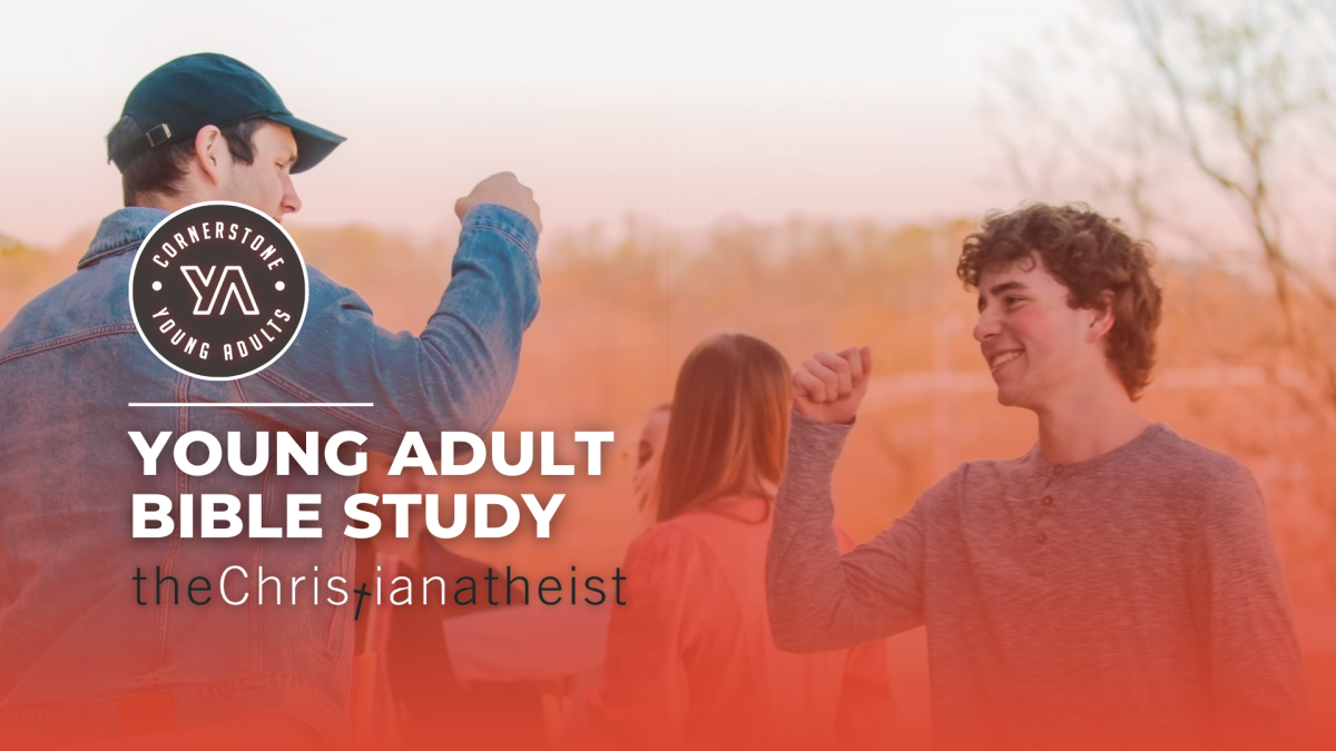 Young Adult Bible Study - The Christian Athiest