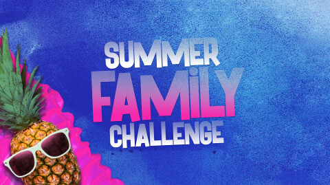 Summer Family Challenge