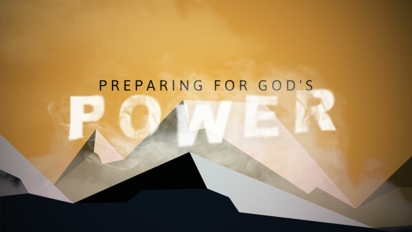 Series: Preparing for God's Power