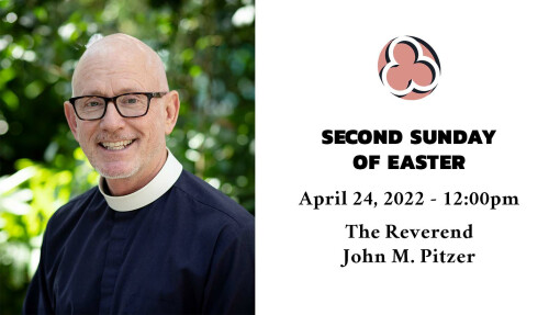 Second Sunday of Easter, 2022 - 10:30am