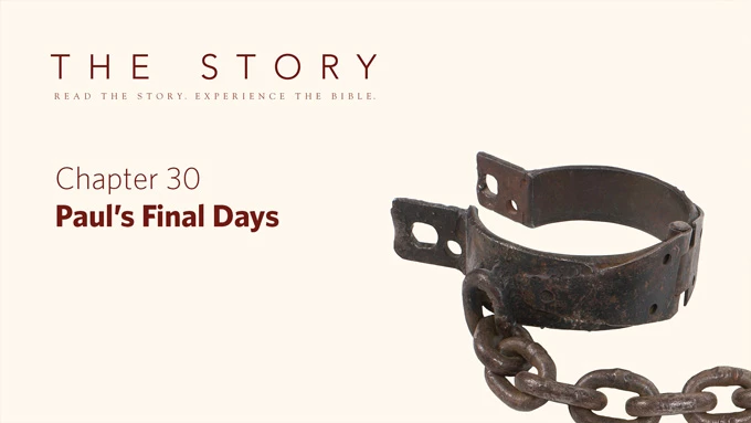 The Story Chapter 30 - Paul's Final Days