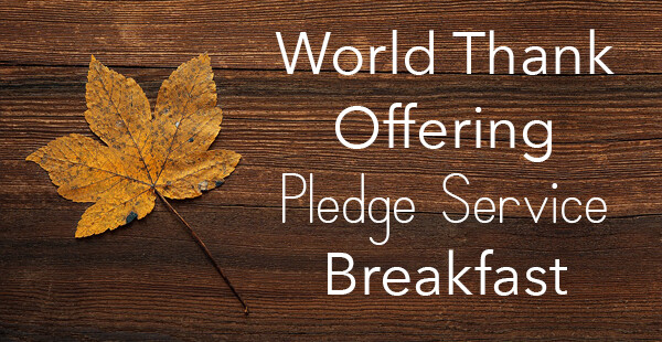 World Thank Offering/Pledge Service