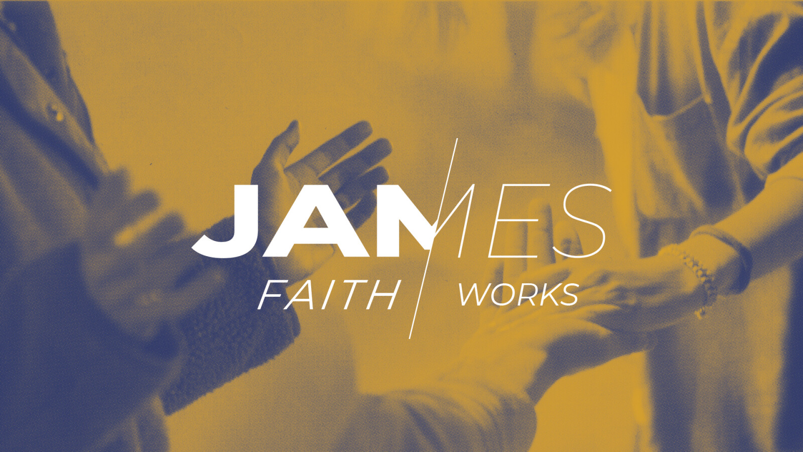 James: Faith Works