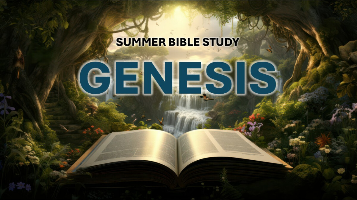 Summer Bible Study - Genesis