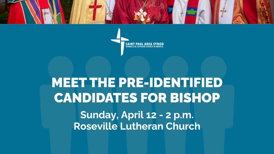 St. Paul Area Synod Bishop Election Forum at RLC