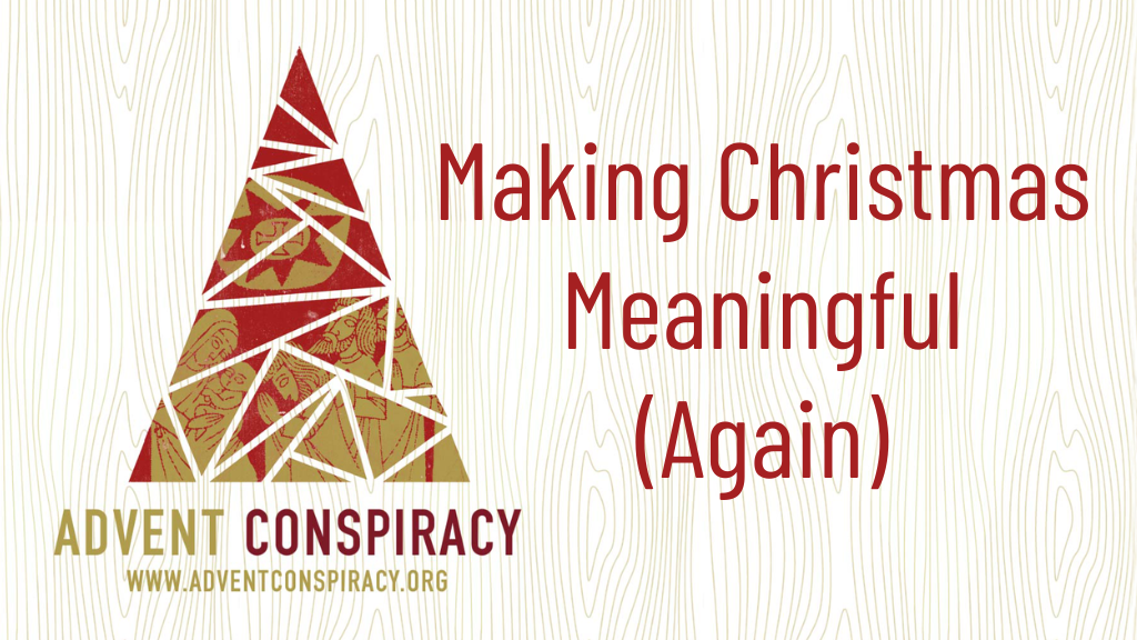 Sermon Series: Advent Conspiracy