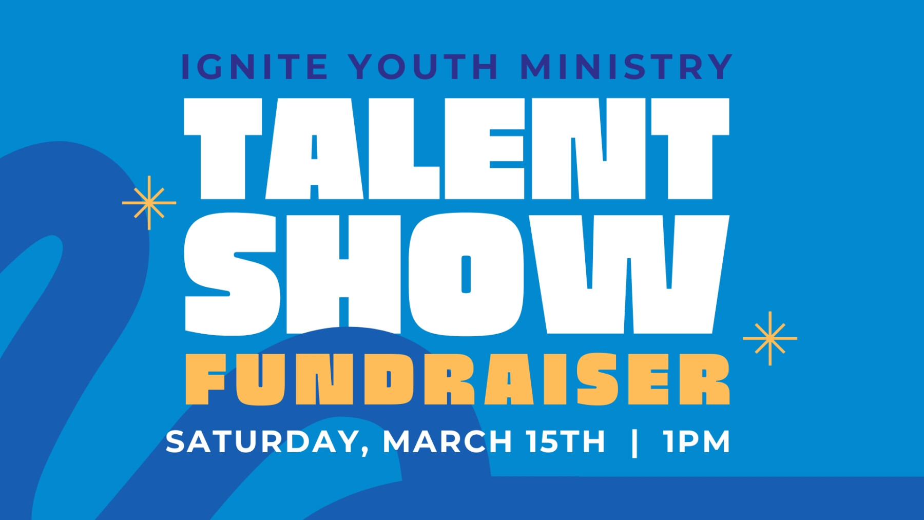 Ignite Youth Ministry Talent Show Fundraiser