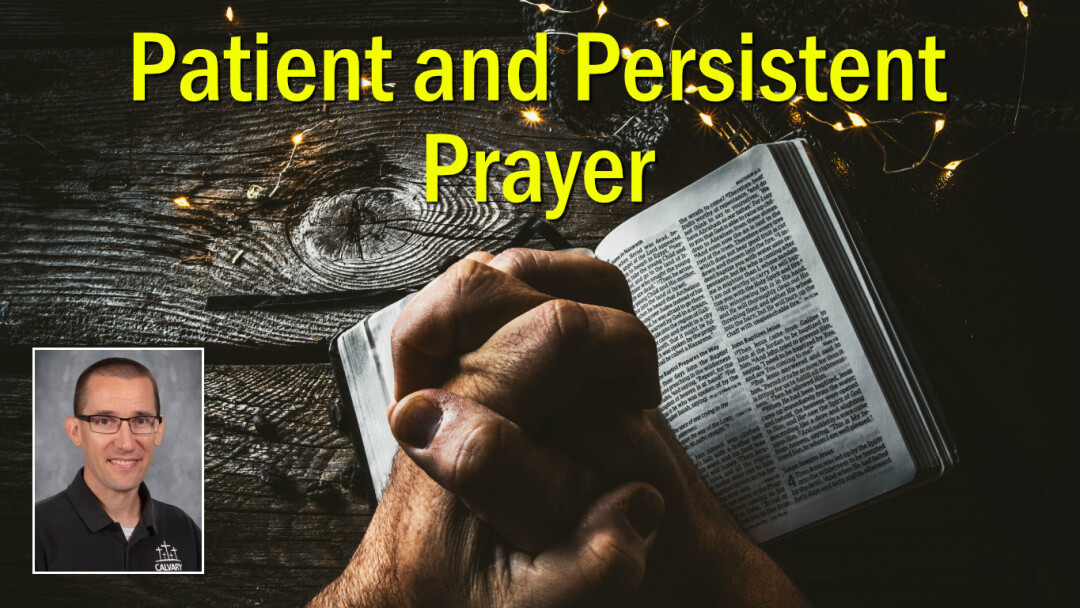 Patient and Persistent Prayer
