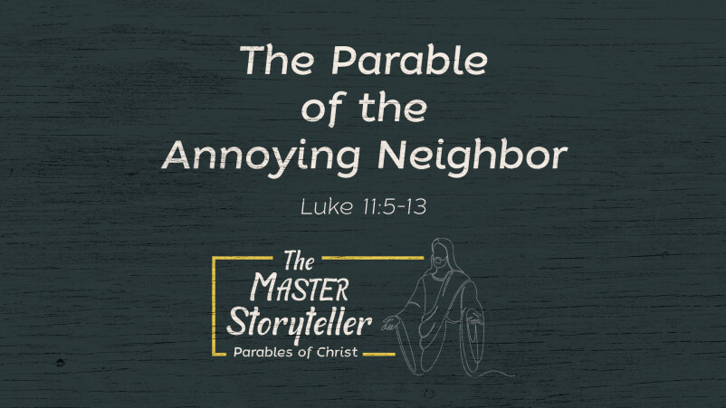 The Parable of the Annoying Neighbor