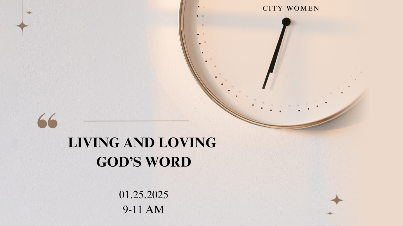 City Women's Event: Loving & Living in God's Word 