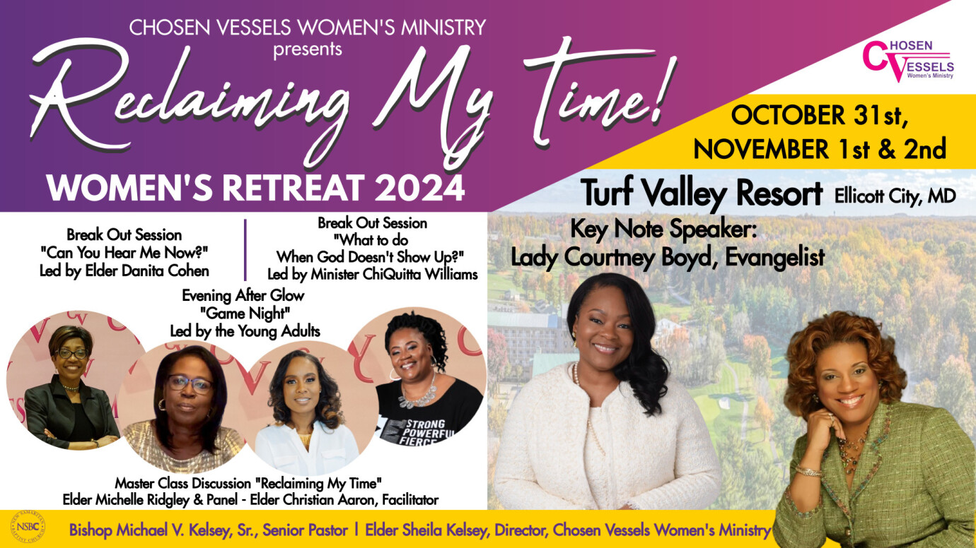 Chosen Vessels Women's Ministry Weekend Retreat 2024- Reclaiming My Time!