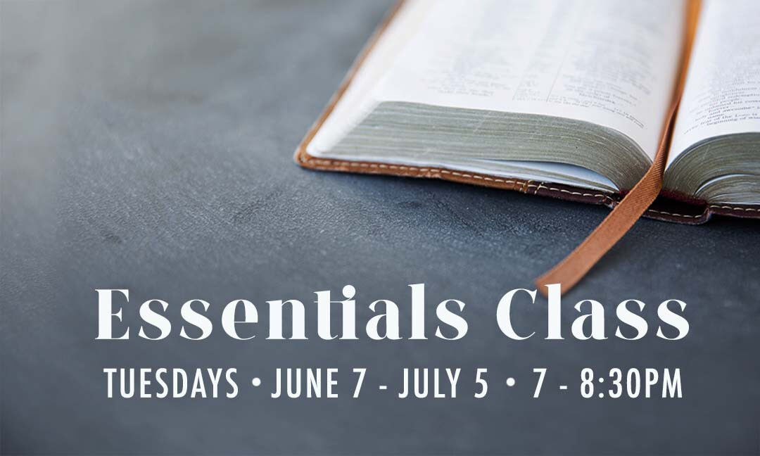 Essentials Class 7:00 - 8:30 PM