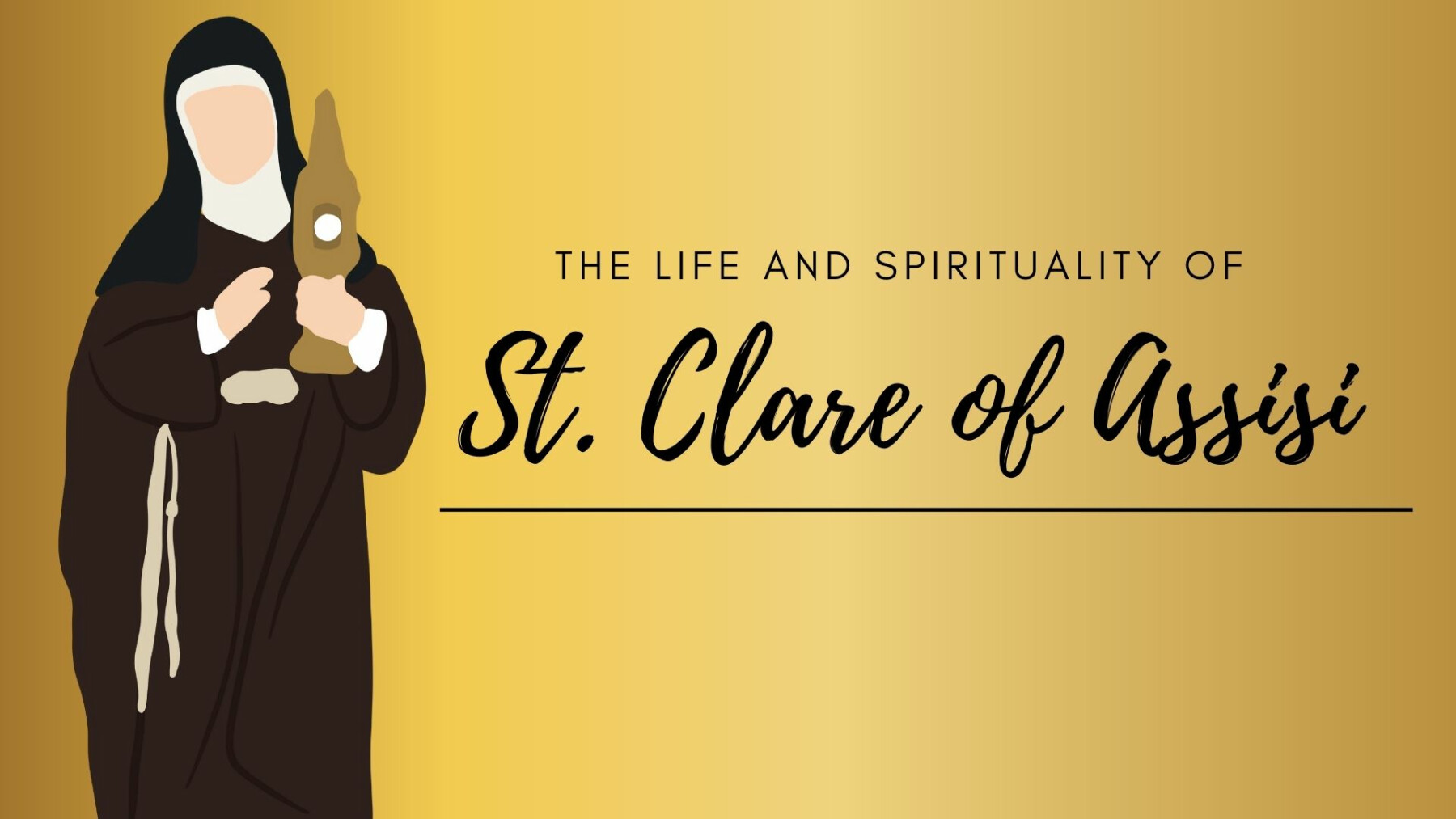 The Life and Spirituality of Saint Clare of Assisi