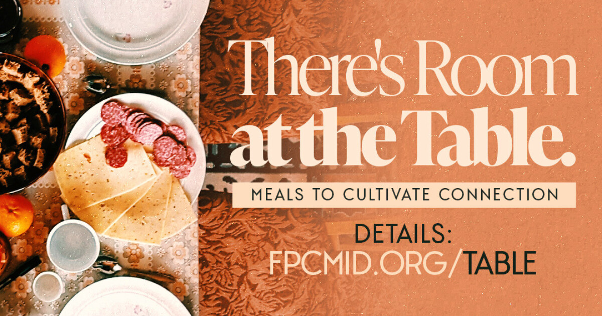 There's Room at the Table Articles First Presbyterian Church Midland
