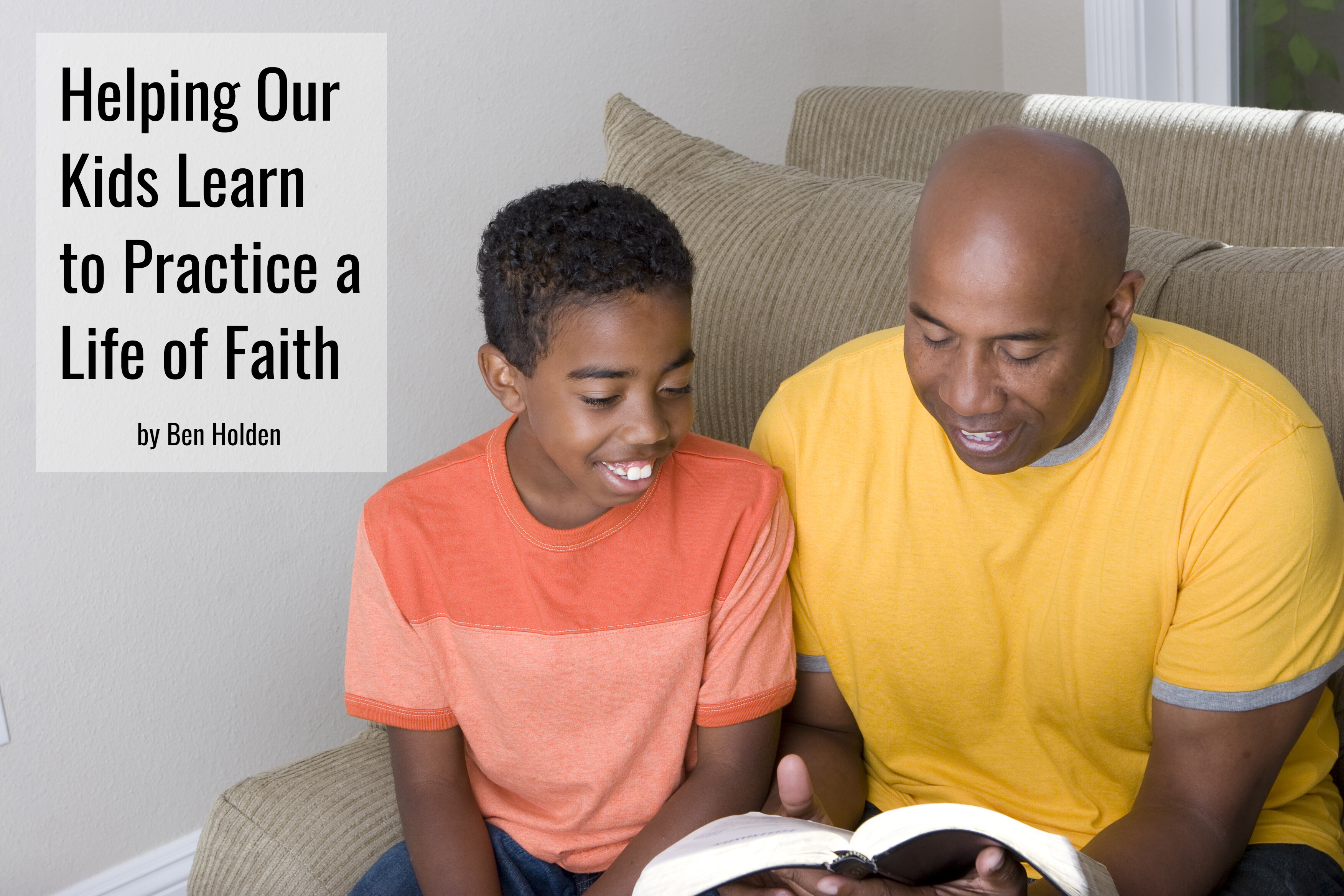 helping-our-kids-learn-to-practice-a-life-of-faith