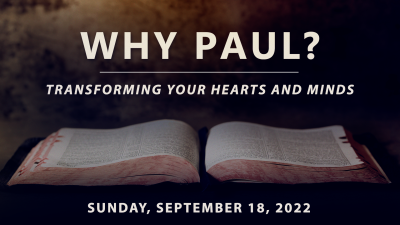 "Why Paul?" - Sun. Sept. 18, 2022