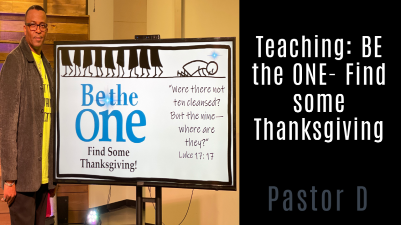 Teaching: BE the ONE- Find Some Thanksgiving!